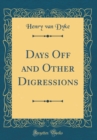 Image for Days Off and Other Digressions (Classic Reprint)