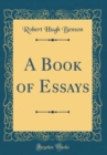Image for A Book of Essays (Classic Reprint)