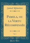Image for Pamela, ou la Vertu Recompensee, Vol. 1 (Classic Reprint)