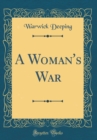 Image for A Woman&#39;s War (Classic Reprint)
