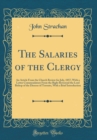 Image for The Salaries of the Clergy: An Article From the Church Review for July, 1857; With a Letter Commendatory From the Right Reverend the Lord Bishop of the Diocese of Toronto, With a Brief Introduction (C