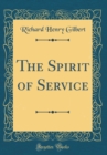 Image for The Spirit of Service (Classic Reprint)