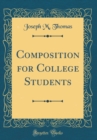 Image for Composition for College Students (Classic Reprint)