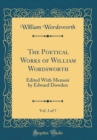 Image for The Poetical Works of William Wordsworth, Vol. 3 of 7: Edited With Memoir by Edward Dowden (Classic Reprint)