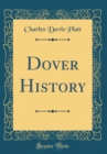 Image for Dover History (Classic Reprint)