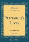 Image for Plutarch&#39;s Lives, Vol. 7 of 10 (Classic Reprint)