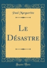 Image for Le Desastre (Classic Reprint)