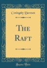 Image for The Raft (Classic Reprint)