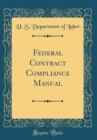 Image for Federal Contract Compliance Manual (Classic Reprint)