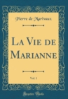 Image for La Vie de Marianne, Vol. 1 (Classic Reprint)