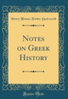 Image for Notes on Greek History (Classic Reprint)