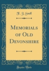 Image for Memorials of Old Devonshire (Classic Reprint)