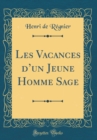 Image for Les Vacances dun Jeune Homme Sage (Classic Reprint)