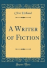 Image for A Writer of Fiction (Classic Reprint)