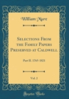 Image for Selections From the Family Papers Preserved at Caldwell, Vol. 2: Part II. 1765-1821 (Classic Reprint)