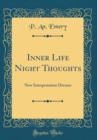 Image for Inner Life Night Thoughts: New Interpretation Dreams (Classic Reprint)