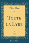 Image for Toute la Lyre, Vol. 1 (Classic Reprint)