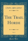 Image for The Trail Horde, Vol. 5 (Classic Reprint)