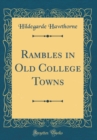 Image for Rambles in Old College Towns (Classic Reprint)
