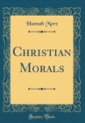 Image for Christian Morals (Classic Reprint)