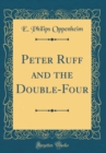 Image for Peter Ruff and the Double-Four (Classic Reprint)