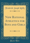 Image for New Rational Athletics for Boys and Girls (Classic Reprint)