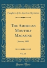 Image for The American Monthly Magazine, Vol. 16: January, 1900 (Classic Reprint)