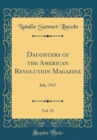 Image for Daughters of the American Revolution Magazine, Vol. 51: July, 1917 (Classic Reprint)