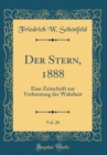 Image for Der Stern, 1888, Vol. 20: Eine Zeitschrift zur Verbreitung der Wahrheit (Classic Reprint)