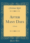 Image for After Many Days: A Novel (Classic Reprint)