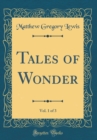 Image for Tales of Wonder, Vol. 1 of 3 (Classic Reprint)