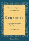 Image for Keraunos: Ein Beitrag Religioser Begriffsgeschichte (Classic Reprint)
