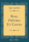 Image for Rois, Pretres Et Castes (Classic Reprint)