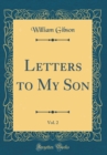 Image for Letters to My Son, Vol. 2 (Classic Reprint)