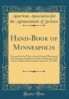 Image for Hand-Book of Minneapolis: Prepared for the Thirty-Second Annual Meeting of the American Association for the Advancement of Science, Held in Minneapolis, August 15-22, 1883 (Classic Reprint)