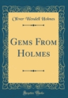 Image for Gems From Holmes (Classic Reprint)
