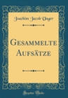 Image for Gesammelte Aufsatze (Classic Reprint)