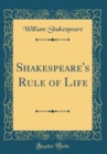 Image for Shakespeare&#39;s Rule of Life (Classic Reprint)