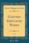 Image for Goethes Samtliche Werke, Vol. 11 (Classic Reprint)