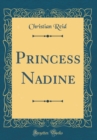 Image for Princess Nadine (Classic Reprint)
