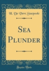 Image for Sea Plunder (Classic Reprint)