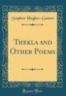Image for Thekla and Other Poems (Classic Reprint)