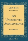 Image for An Unexpected Acquaintance (Classic Reprint)