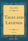 Image for Tales and Legends, Vol. 3 of 3 (Classic Reprint)