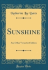 Image for Sunshine: And Other Verses for Children (Classic Reprint)