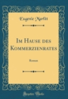 Image for Im Hause des Kommerzienrates: Roman (Classic Reprint)