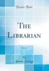 Image for The Librarian, Vol. 1 (Classic Reprint)