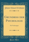 Image for Grundriss der Psychologie: Fur Vorlesungen (Classic Reprint)
