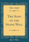 Image for The Song of the Stone Wall (Classic Reprint)