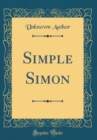 Image for Simple Simon (Classic Reprint)
